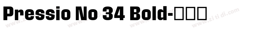 Pressio No 34 Bold字体转换 Pressio No 34 Bold字体转换